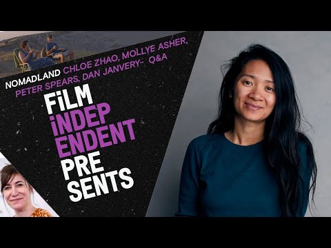 Chloé Zhao Q&A - NOMADLAND | Producers Mollye Asher, Peter Spears & Dan Janvery | Film Independent