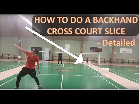 BADMINTON TECHNIQUE #42 - BACKHAND, CROSS COURT SLICE