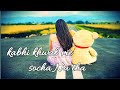 Kabhi Khwab Me Socha Na Tha Bheed Me Tanha Me WhatsApp Status Song