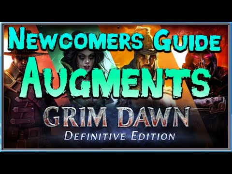 Grim Dawn Newcomer's Guide  - Episode 27 Augments