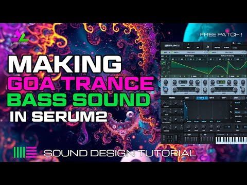 How to Make a Goatrance Bassline in Serum 2 + Free Serum Patch