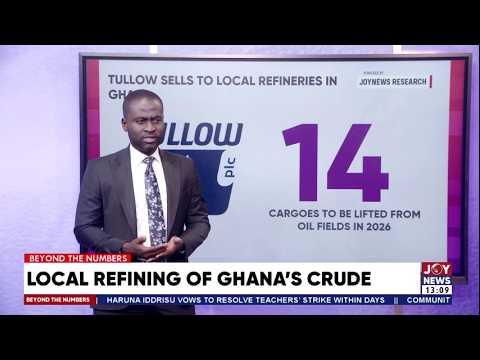 Local Refining of Ghana's Crude: A genuine game changer? | Beyond The Numbers