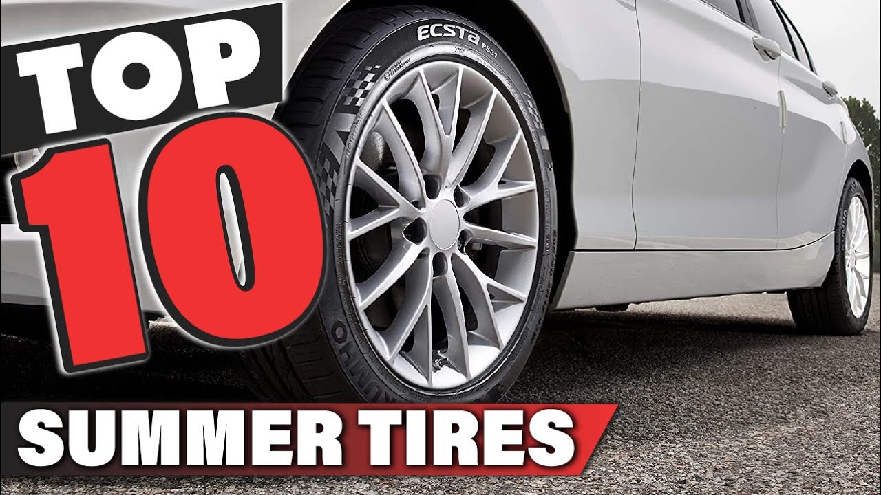Best Summer Tire In 2024 - Top 10 Summer Tires Review