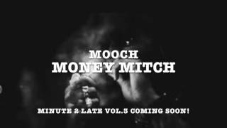 Mooch Mr. Selfmadeflow  Money Mitch !