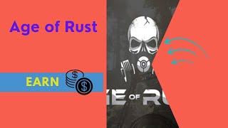 Age of Rust  - NFT Game [ Is Age of Rust play to earn? ]
