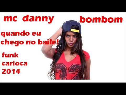 MC DANNY BOMBOM - QUANDO EU CHEGO NO BAILE (VERSÃO OUSADIA) [REVELA MONSTROS]