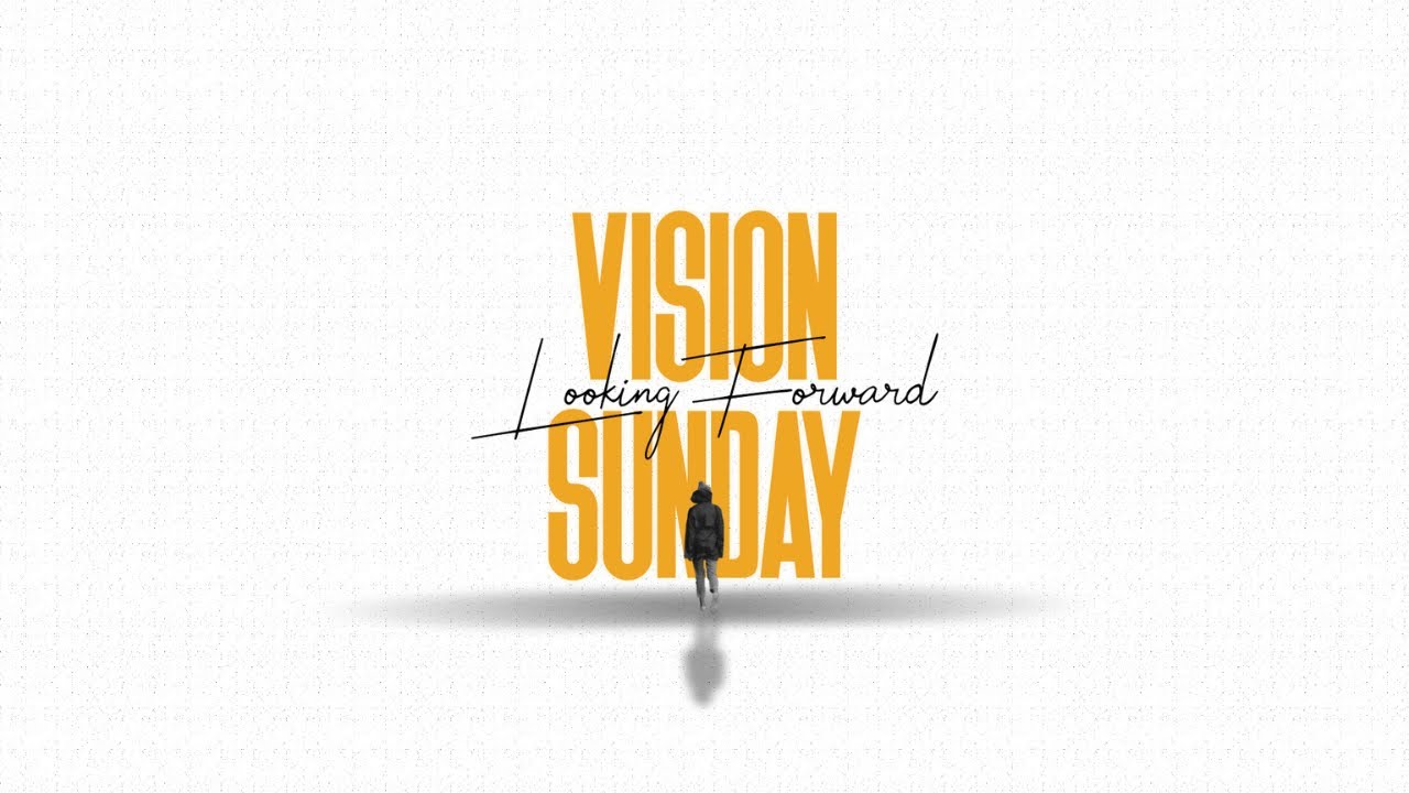Vision Sunday 2024 Message