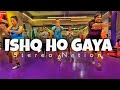 Ishq Ho Gaya Taz Stereo Nation Dance Ishq Ho Gaya Dance Sumit Fit Dance