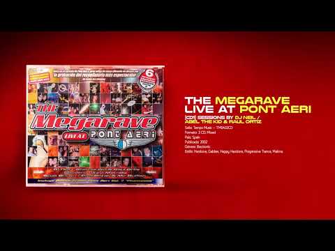 💽 The MEGARAVE Live At PONT AERI [CD1] 🎧 ABEL THE KID & RAUL ORTIZ / DJ NEIL