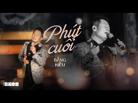 Phút Cuối - Bằng Kiều live at #souloftheforest