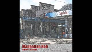 Manhattan Rob - The Long Ride