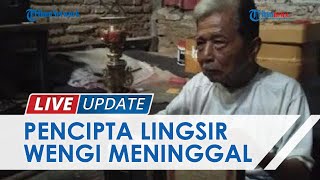 Sosok Sukap Jiman Pencipta Lagu Lingsir Wengi yang Tutup Usia, Semasa Hidup Perjuangkan Hak Royalti