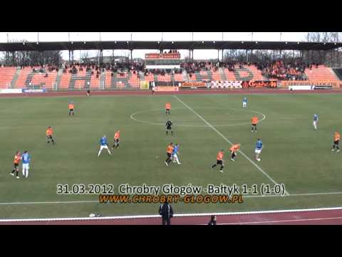 31.03.2012 Skrót meczu Chrobry Głogów - Bałtyk Gdynia 1-1 (1-0)
