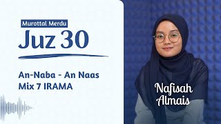 Download lagu JUZ 30 FULL! Irama Variasi 7 Nagham || NAFISAH ALMAIS mp3