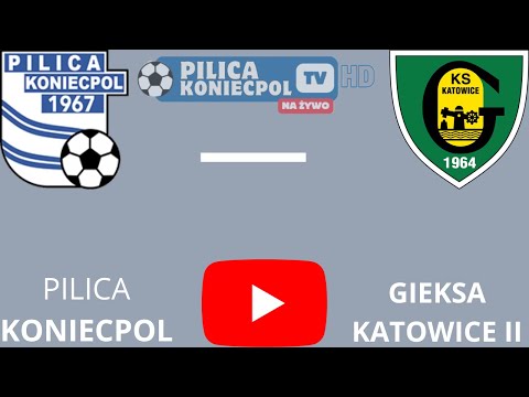 PILICA KONIECPOL-GIEKSA KATOWICE II