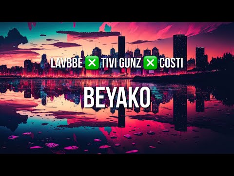 Lavbbe ❎ Tivi Gunz ❎ Costi - Beyako