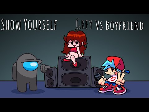 Show Yourself Grey vs Boyfriend (CG5 & Ventrilo Quistian Mashup)