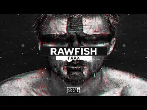 Raw Fish​ - FXXX (Original Mix)