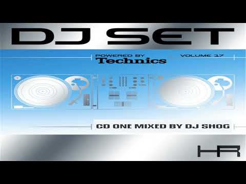 Technics DJ Set Volume 17 (CD 1 Mixed by DJ Shog) [2007]