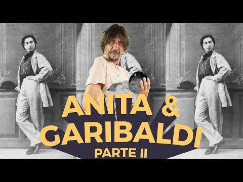 ANITA AND GARIBALDI (Part 2) EDUARDO BUENO