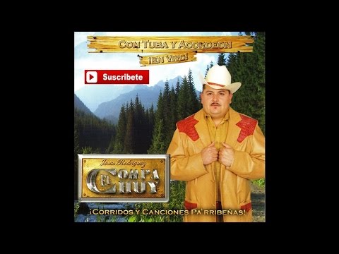 El Compa Chuy - Idolo de Oro (En Vivo)