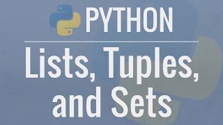 Python Tutorial for Beginners 4: Lists, Tuples, and Sets