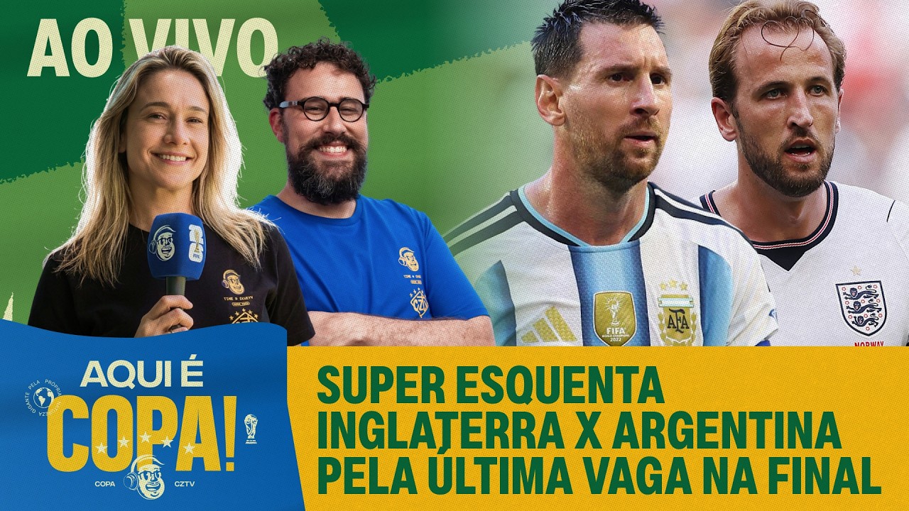 SUPER ESQUENTA DE INGLATERRA X ARGENTINA! QUEM PEGA A ESPANHA NA FINAL? | AQUI É COPA