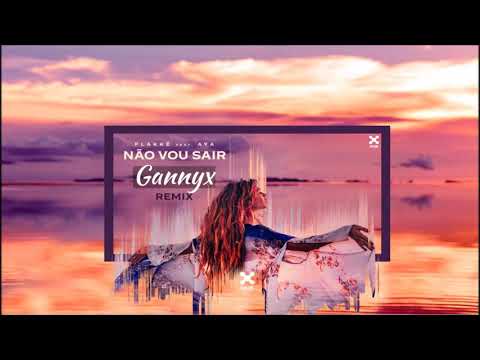 Flakkë - Não Vou Sair (Feat.  AYA) (Gannyx Remix)