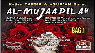 TAFSIR SURAT AL-MUJAADILAH ( BAG.1 ) | Ust. Abu Hafizhah Irfan, MSI