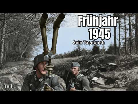 Oderfront 1945 – Tagebuch eines Soldaten: Die letzten Kämpfe vor Berlin (Teil 1)