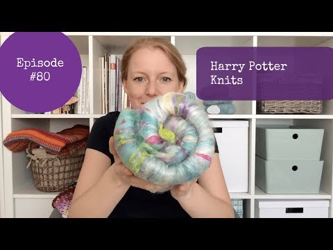 Anna Knitter Podcast Episode #80 - Harry Potter Knits