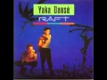 Raft - Yaka Dansé (L'aborigène) 