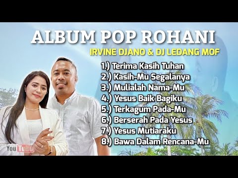 ALBUM POP ROHANI ( IRVINE DJANO & DJ LEDANG MOF ) - GERRSO MUSIKKA ❤️🎚️