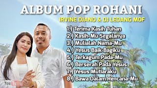 Download lagu ALBUM POP ROHANI ( IRVINE DJANO & DJ LEDANG MOF ) - GERRSO MUSIKKA ❤️🎚️ mp3 Download lagu ALBUM POP ROHANI ( IRVINE DJANO & DJ LEDANG MOF ) - GERRSO MUSIKKA ❤️🎚️ mp3