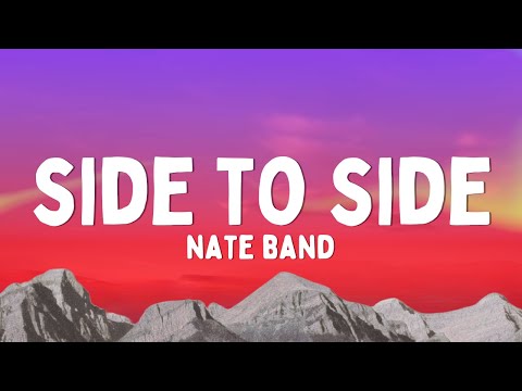 nate band - Side To Side (Lyrics)