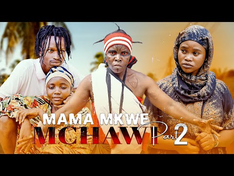 MAMA MKWE MCHAWI EP 2