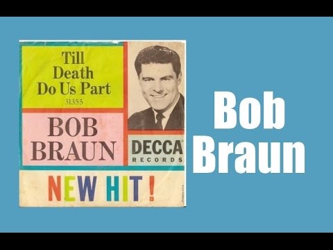 Bob Braun - Till Death Do Us Part
