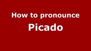 How to pronounce Picado