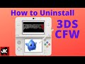 how to uninstall 3DS CFW how to uninstall 3DS CFW