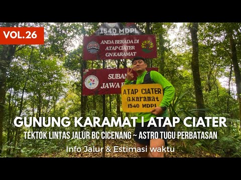 CLIMBING MOUNT KARAMAT ATAP CIATER - CICENANG ASTRO TRAIL