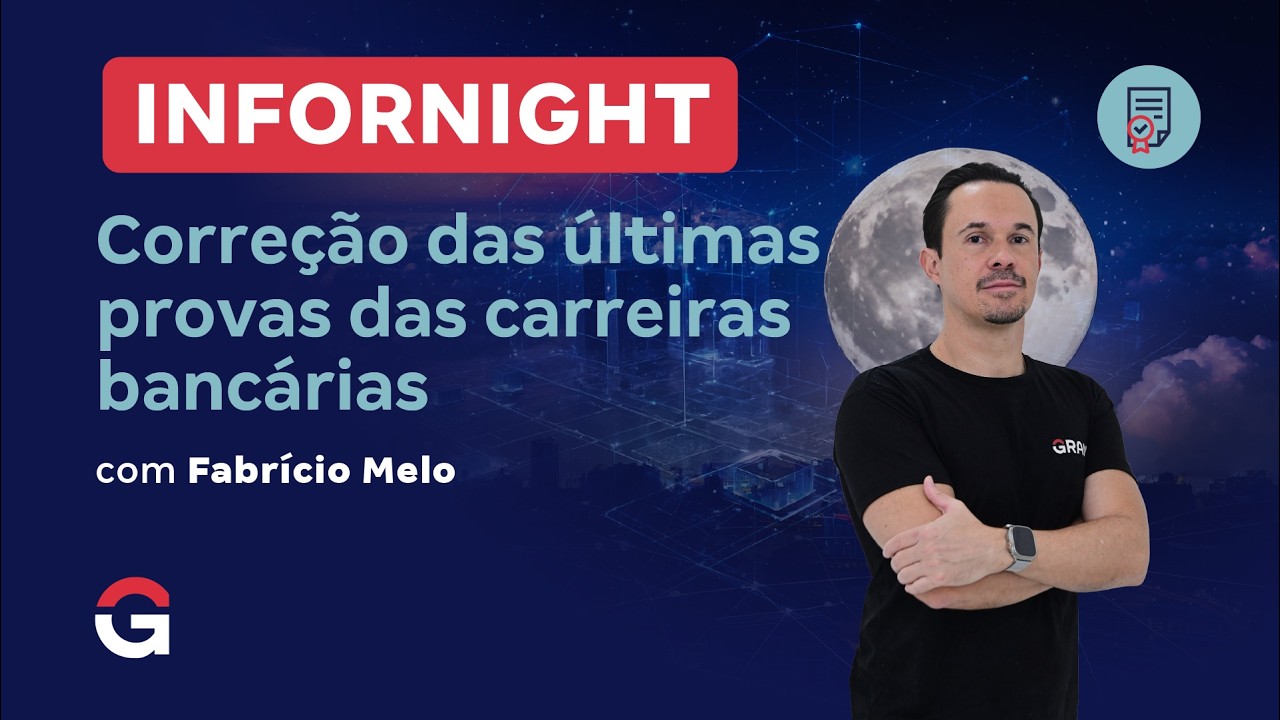Infornight | Correção das últimas provas das carreiras bancárias com Fabrício Melo