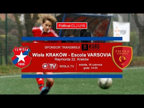 Półfinał CLJ U15: Wisła Kraków - Escola Varsovia | Wisła.TV