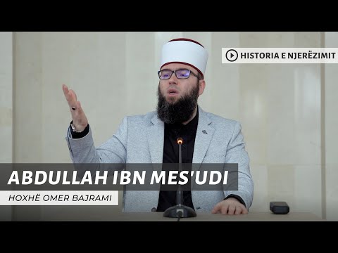 12. Abdullah ibn Mesudi - Hoxhë Omer Bajrami