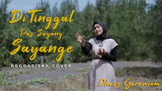 Download lagu DI TINGGAL PAS SAYANG - SAYANGE REGGAE SKA COVER - DHEVY GERANIUM mp3