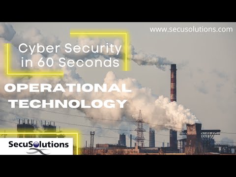Security in 60 Seconds - Operational Technology