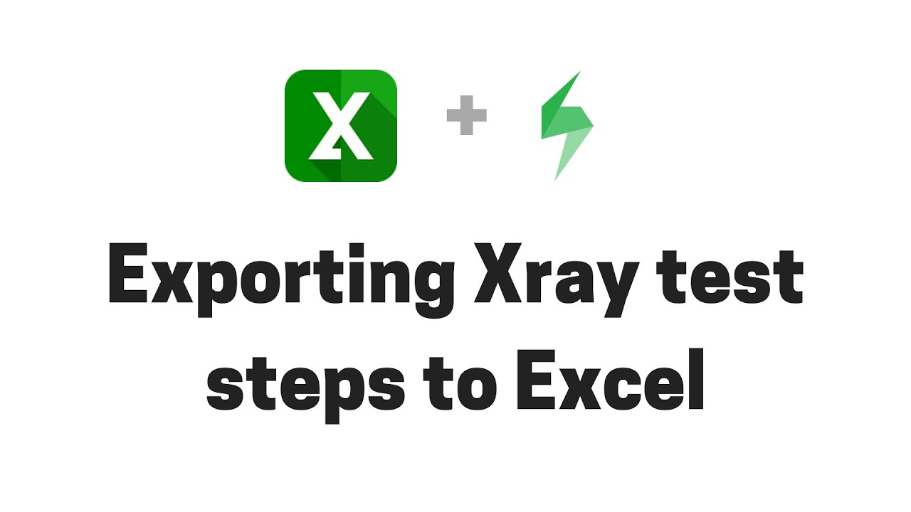 Exporting Xray test steps from Jira to Excel