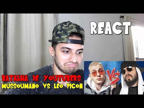 REACT - Léo Picon Vs. Mussoumano - Batalha de Youtubers