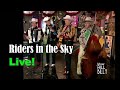 RIDERS IN THE SKY Live