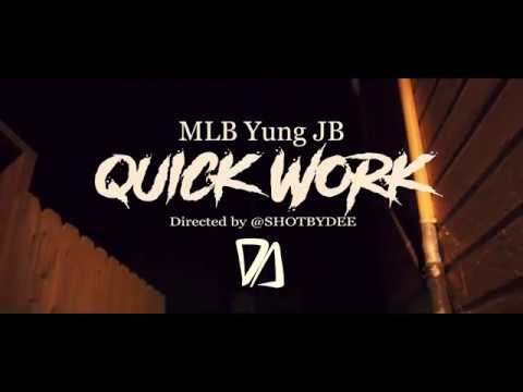 Quick Work - (MLB) Yung JB (Dir. by @shotbydee)
