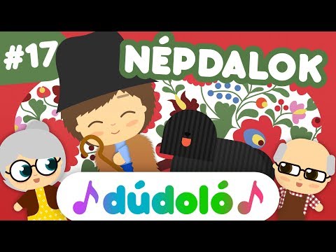 Tizenhetedik válogatás - NÉPDALOK - Dúdoló | Dalok gyerekeknek
